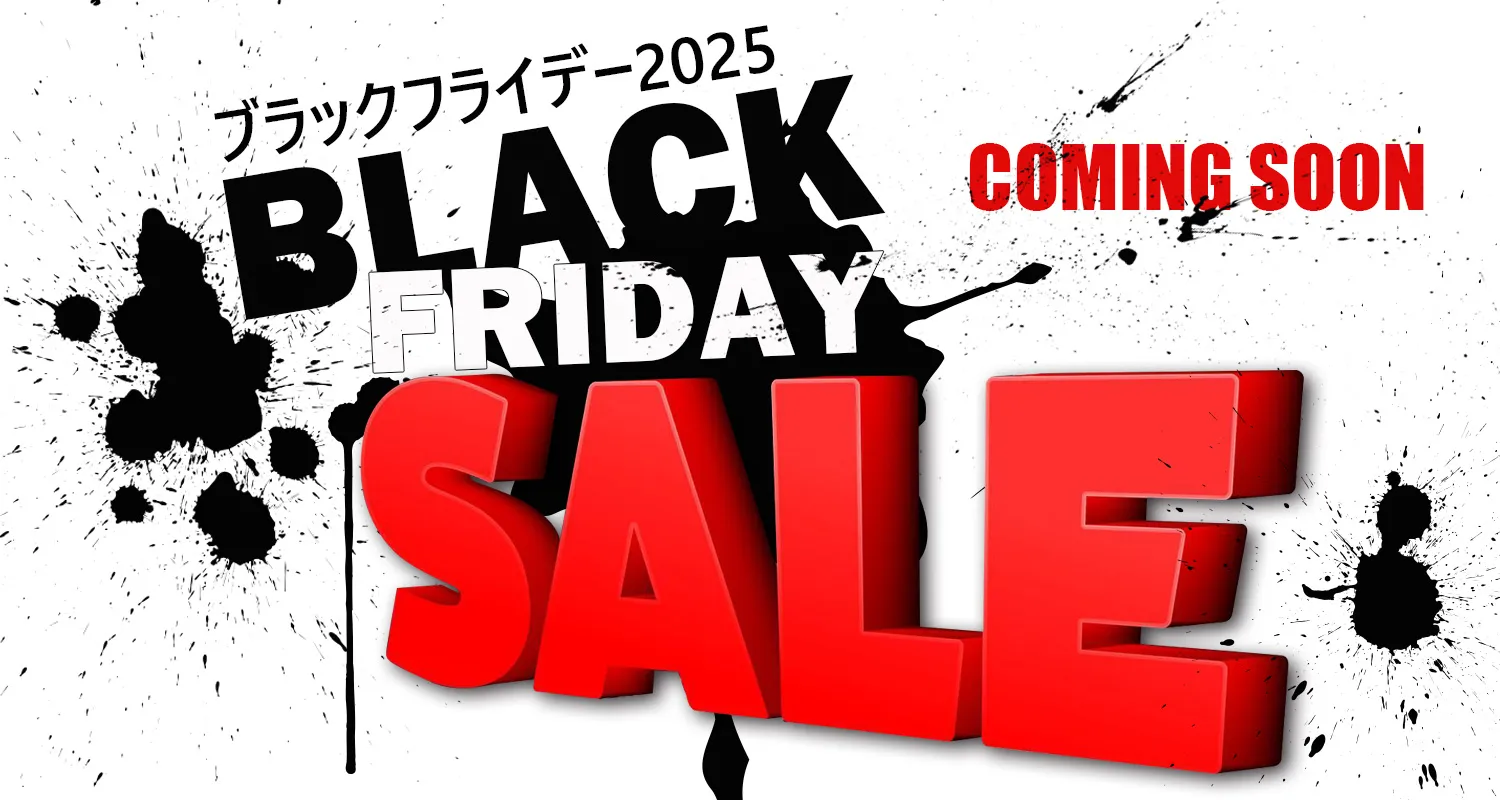 2025 BLACK FRIDAY COMING SOON